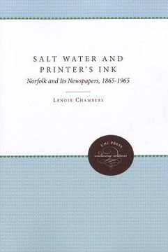 portada salt water and printer's ink: norfolk and its newspapers, 1865-1965 (in English)