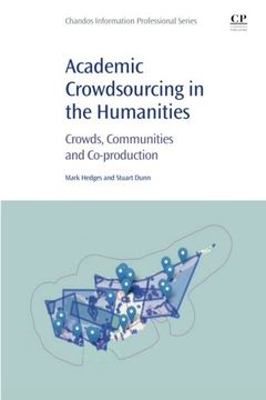 portada Academic Crowdsourcing in the Humanities: Crowds, Communities and Co-Production (en Inglés)