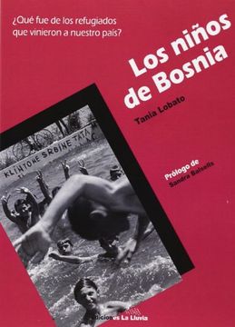 portada Los Niños De Bosnia: ¿Qué Fue De Los Niños Que Vinieron A Nuestro País? (in Spanish)