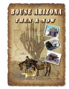 portada Bouse Arizona Then and Now (en Inglés)