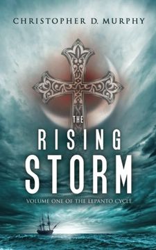 portada The Rising Storm: Volume One of the Lepanto Cycle: Volume 1