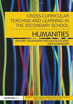 portada Cross-Curricular Teaching and Learning in the Secondary School. Humanities: History, Geography, Religious Studies and Citizenship (Cross-Curricular Series) (en Inglés)