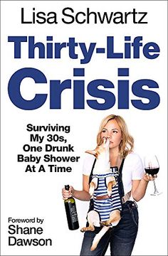 portada Thirty-Life Crisis: Navigating my Thirties, one Drunk Baby Shower at a Time (en Inglés)