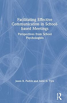 portada Facilitating Effective Communication in School-Based Meetings: Perspectives From School Psychologists (en Inglés)