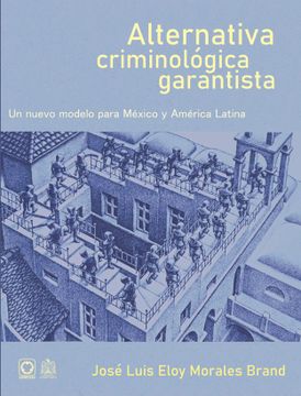 portada Alternativa Criminológica Garantista. Un nuevo modelo para México y Latinoamérica (in Spanish)