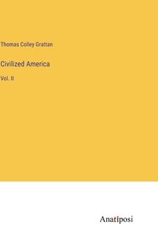 portada Civilized America: Vol. II (en Inglés)