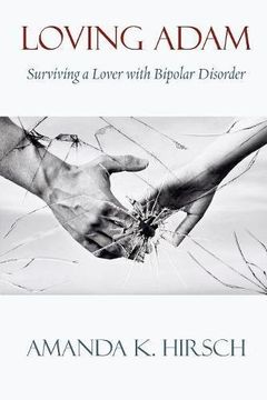 portada Loving Adam: Surviving a Lover with Bipolar Disorder