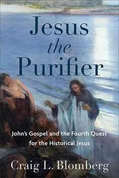 portada Jesus the Purifier: John's Gospel and the Fourth Quest for the Historical Jesus (en Inglés)