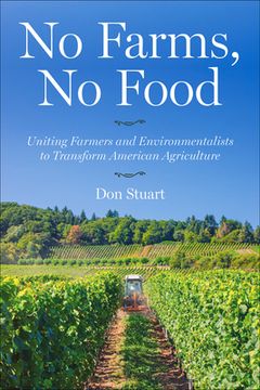 portada No Farms, No Food: Uniting Farmers and Environmentalists to Transform American Agriculture (en Inglés)