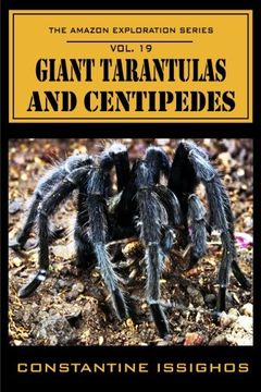 portada Giant Tarantulas and Centipedes: The Amazon Exploration Series: Volume 19