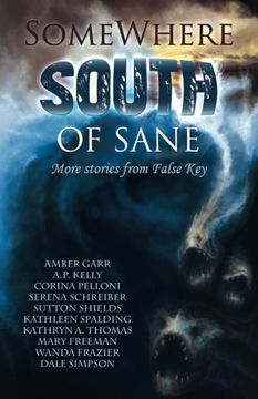 portada Somewhere South of Sane: More Stories from False Key: Volume 2