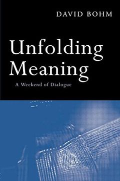 portada Unfolding Meaning: A Weekend of Dialogue With David Bohm (in English)