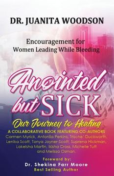 portada Anointed But Sick: Encouragement for Women Leading While Bleeding (en Inglés)