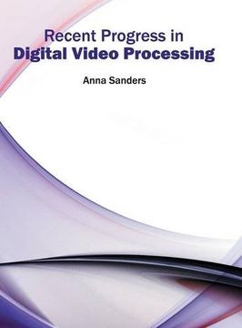 portada Recent Progress in Digital Video Processing (in English)