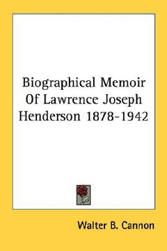 portada biographical memoir of lawrence joseph henderson 1878-1942 (en Inglés)