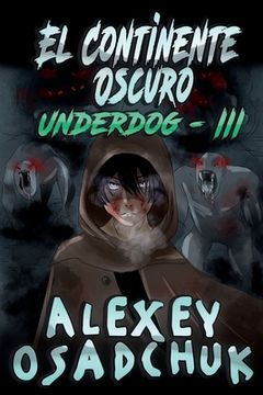 portada El Continente Oscuro (Underdog III): LitRPG Series