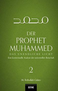 portada Der Prophet Muhammed 2: Das Unendliche Licht - Eine Kontextuelle Analyse der Universellen Botschaft (en Alemán)