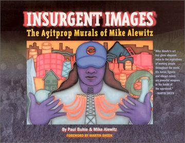 portada Insurgent Images: The Agitprop Murals of Mike Alewitz (in English)