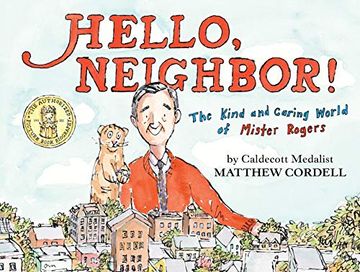 portada Hello, Neighbor! The Kind and Caring World of Mister Rogers (en Inglés)
