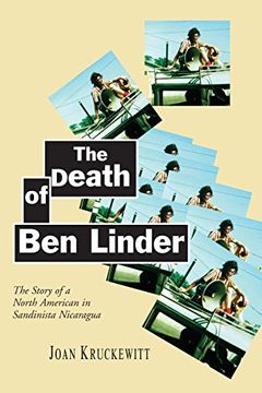 portada The Death of Ben Linder: The Story of a North American in Sandinista Nicaragua (en Inglés)