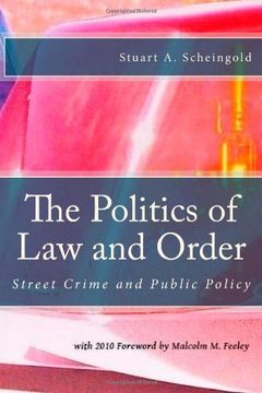 portada The Politics of law and Order: Street Crime and Public Policy (in English)