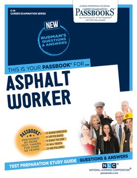portada Asphalt Worker (C-19): Passbooks Study Guide Volume 19 (en Inglés)