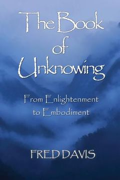 portada The Book of Unknowing: From Enlightenment to Embodiment (en Inglés)