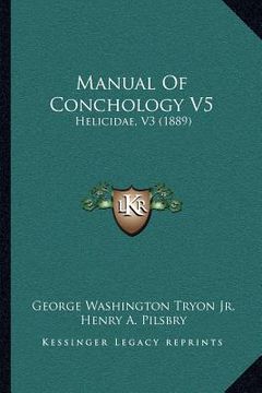 portada manual of conchology v5: helicidae, v3 (1889) (in English)