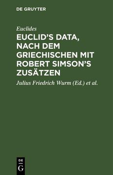 portada Euclid's Data, Nach dem Griechischen mit Robert Simson's Zusätzen (en Alemán)