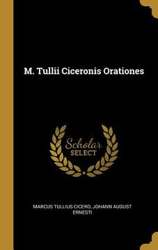portada M. Tullii Ciceronis Orationes