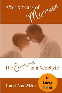 portada After 5 Years of Marriage: The Epiphanies of a Neophyte (en Inglés)