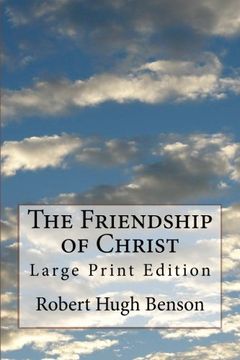 portada The Friendship of Christ: Large Print Edition (in English)
