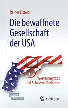 portada Die Bewaffnete Gesellschaft der Usa. Westernmythos und Schusswaffenkultur. (en Alemán)