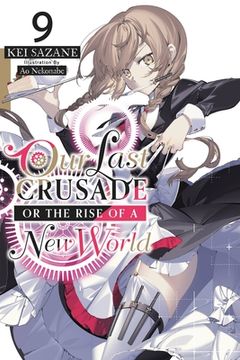 portada Our Last Crusade or the Rise of a New World, Vol. 9 (Light Novel) (in English)