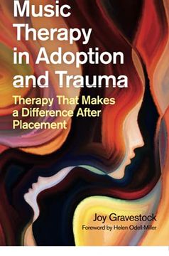 portada Music Therapy in Adoption and Trauma: Therapy That Makes a Difference After Placement (in English)