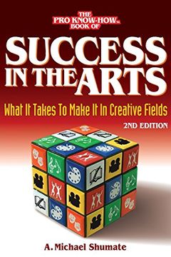 portada Success in the Arts: What It Takes to Make It in Creative Fields (en Inglés)