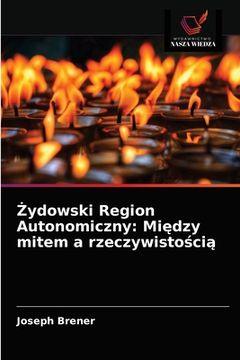 portada Żydowski Region Autonomiczny: Między mitem a rzeczywistością (en Polaco)