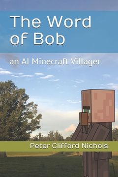 portada The Word of Bob: an AI Minecraft Villager (en Inglés)