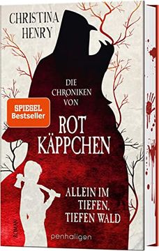 portada Die Chroniken von Rotkäppchen - Allein im Tiefen, Tiefen Wald: Roman (Die Dunklen Chroniken, Band 6) (in German)