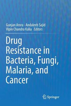 portada Drug Resistance in Bacteria, Fungi, Malaria, and Cancer (en Inglés)
