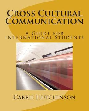 portada Cross Cultural Communication: A Guide for International Students (en Inglés)