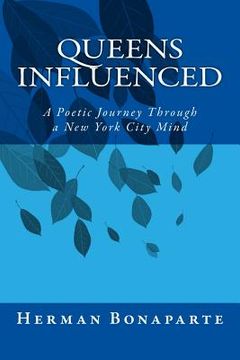 portada Queens Influenced: A Poetic Journey Through a New York City Mind (in English)