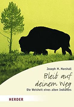 portada Bleib auf Deinem Weg: Die Weisheit Eines Alten Indianers (Herder Spektrum) (en Alemán)