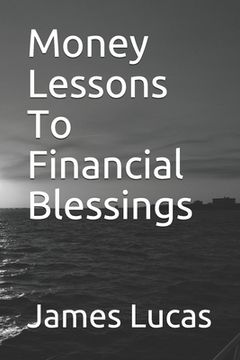 portada Money Lessons To Financial Blessings (in English)