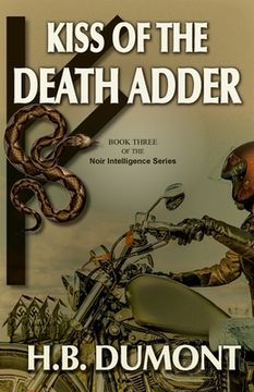 portada Kiss of the Death Adder: Book Three of the Noir Intelligence Series (en Inglés)