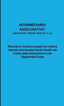 portada INTERMEDIARIO ASSICURATIVO - SIMULAZIONI ESAME IVASS SEZ. A e B (en Italiano)