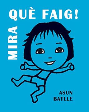 portada Mira que Faig Catalan (Els Petits - Cat) (in Catalá)