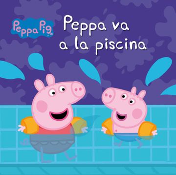 portada Peppa Pig: Peppa va a la Piscina (in Spanish)