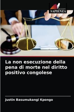 portada La non esecuzione della pena di morte nel diritto positivo congolese (en Italiano)