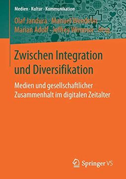 portada Zwischen Integration und Diversifikation Medien und Gesellschaftlicher Zusammenhalt im Digitalen Zeitalter (in German)